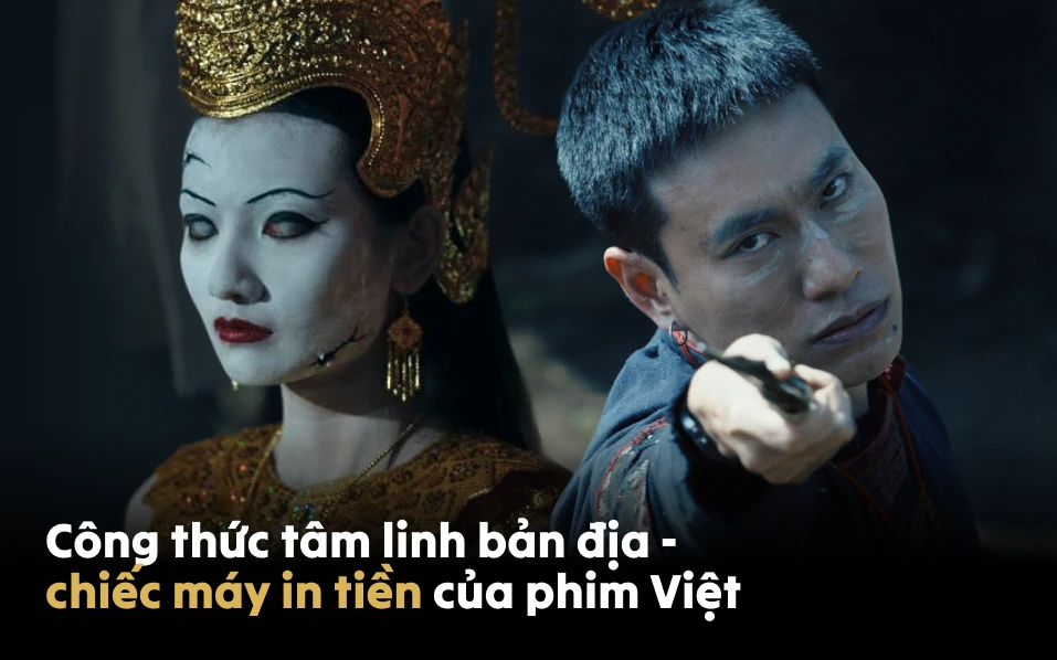 Chất liệu tâm linh bản địa đang trở thành vũ khí sắc bén giúp phim Việt chiếm lĩnh phòng vé.